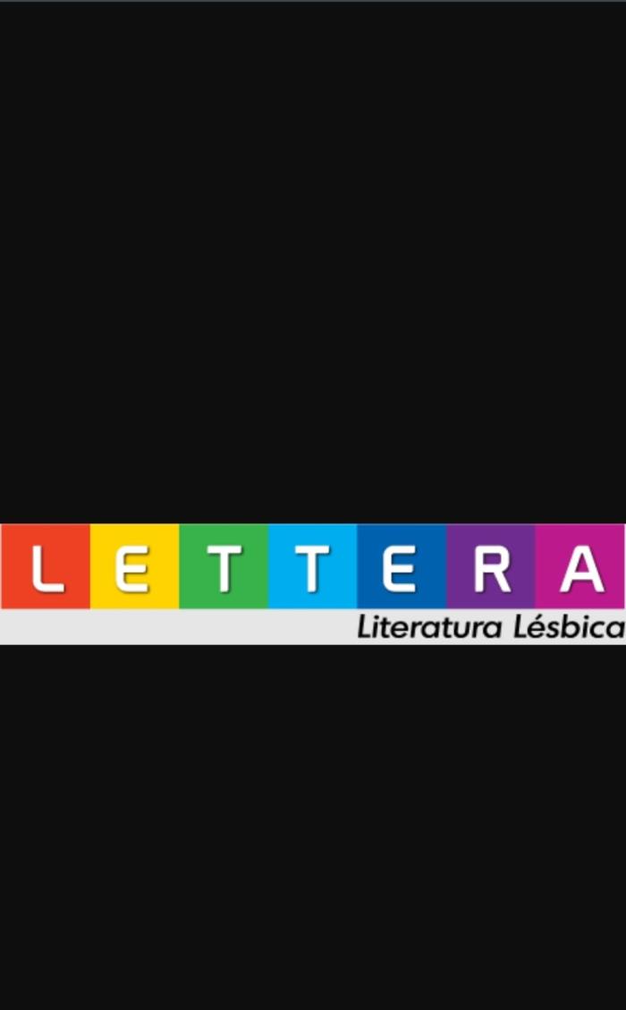 Lettera: o espaço que deu voz às mulheres na literatura  lésbica no Brasil 